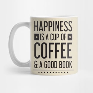 happiness is a cup of coffee and a good book Mug